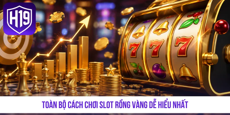 Toàn bộ cách chơi slot Rồng Vàng dễ hiểu nhất